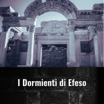I Dormienti di Efeso la leggenda e il metodo
