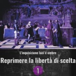L'inquisizione luci e ombre - Reprimere la libertà di scelta