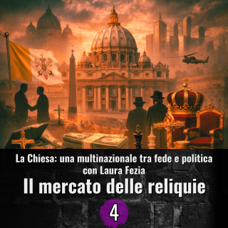 La chiesa una multinazionale tra fede e politica - 4 - Il mercato delle reliquie e l’obolo di San Pietro.