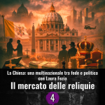 La chiesa una multinazionale tra fede e politica - 4 - Il mercato delle reliquie e l’obolo di San Pietro.