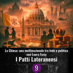 La chiesa una multinazionale tra fede e politica - 9 - I Patti Lateranensi