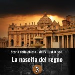 Storia della chiesa dall'VIII al IX sec. - La nascita del regno